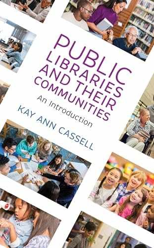 Public Libraries and Their Communities: An – Paperback, by Cassell Kay – New h