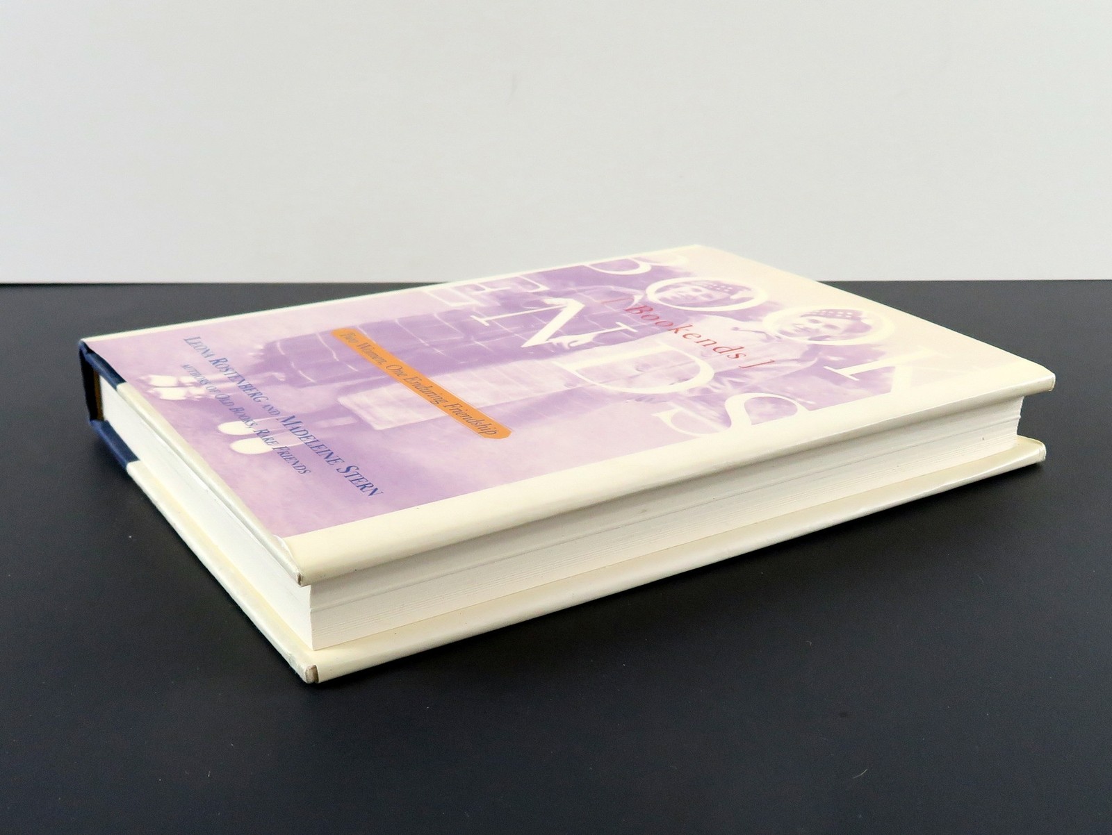 Bookends by Leona Rostenberg and Madeline Stern, 2001 The Free Press, HC DJ
