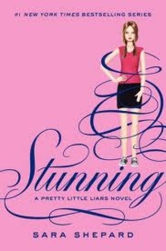 Stunning: Number 11 in series (Pretty Little Liars) by Shepard, Sara [Paperback]