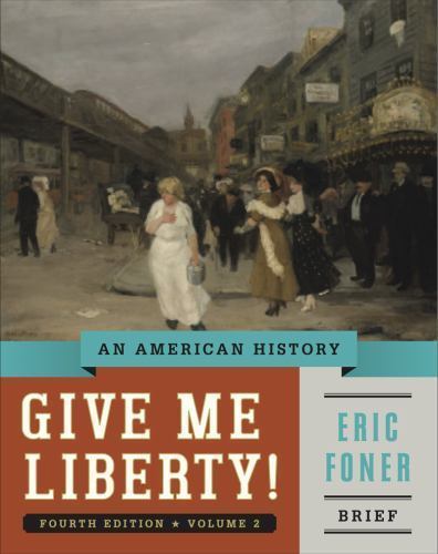 Give Me Liberty!: An American History; Bri- 9780393920345, Eric Foner, paperback