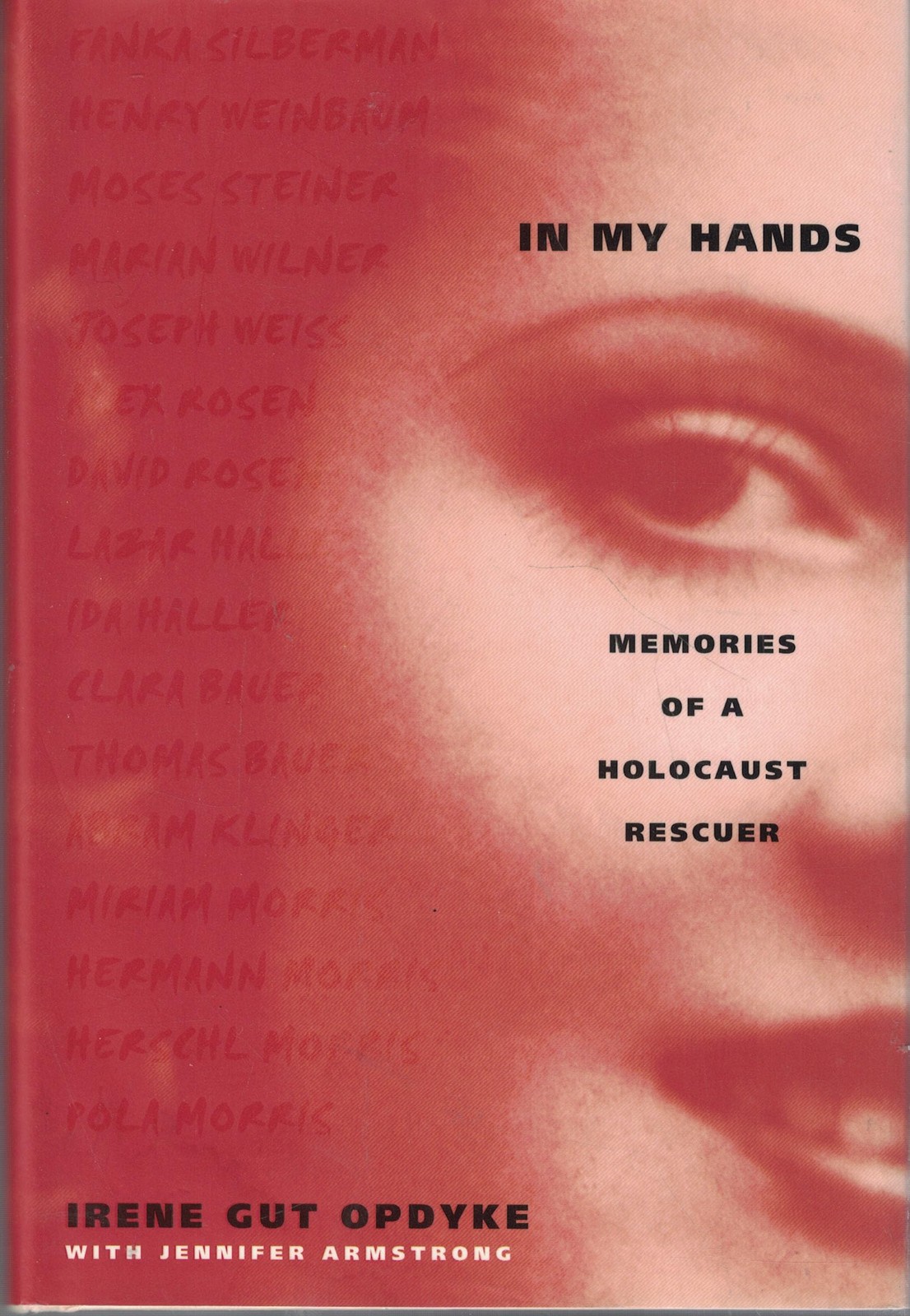In My Hands: Memories of a Holocaust Rescuer – hardcover Armstrong, Jennifer…