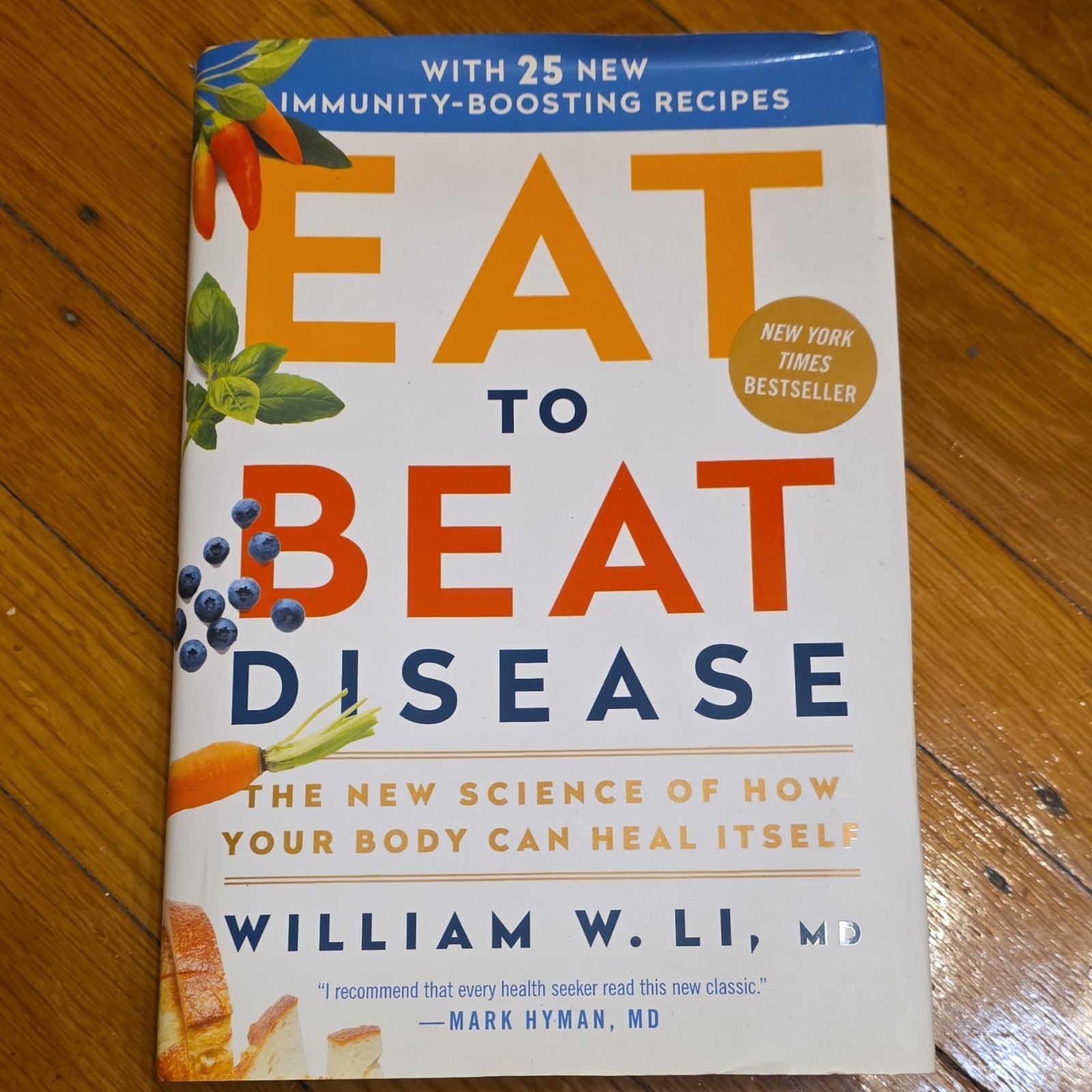 Eat to Beat Disease by William W. Li, MD Hardcover Health Nutrition Science Book