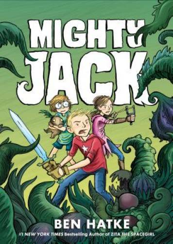 Mighty Jack – Paperback By Hatke, Ben – VERY GOOD