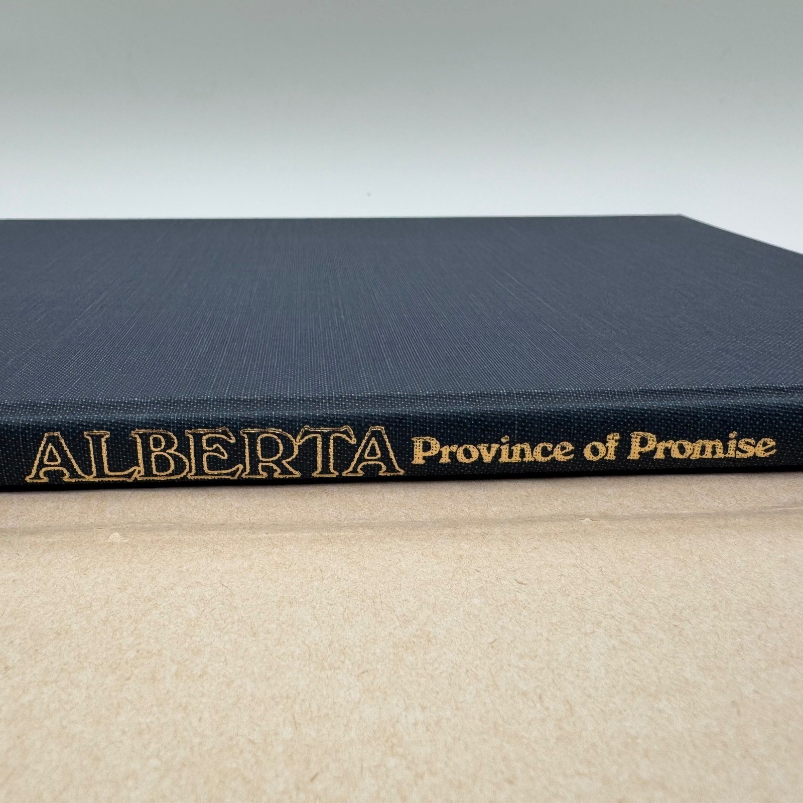 Alberta Province of Promise 1981 Hardcover DJ Multi-Signed/Inscribed Copy