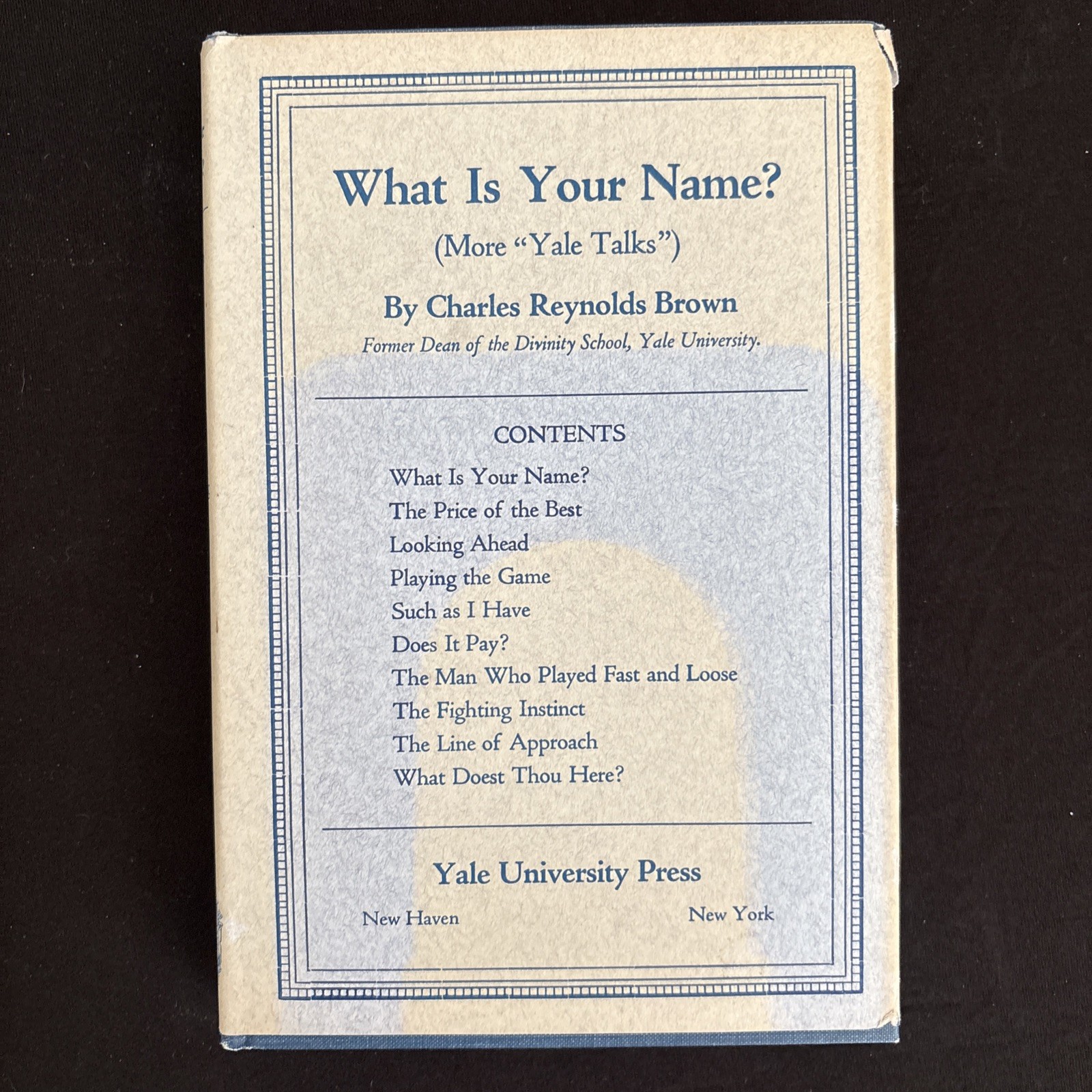Charles Reynolds BROWN / Yale Talks / What Is Your Name – 1927 Vintage Yale