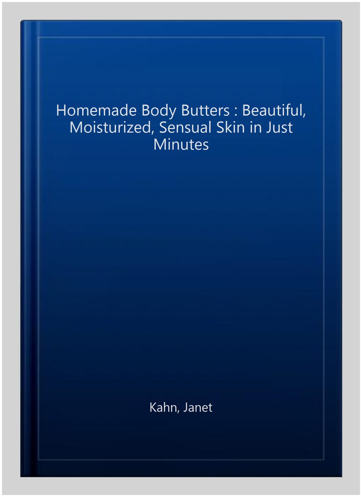 Homemade Body Butters : Beautiful, Moisturized, Sensual Skin in Just Minutes,…