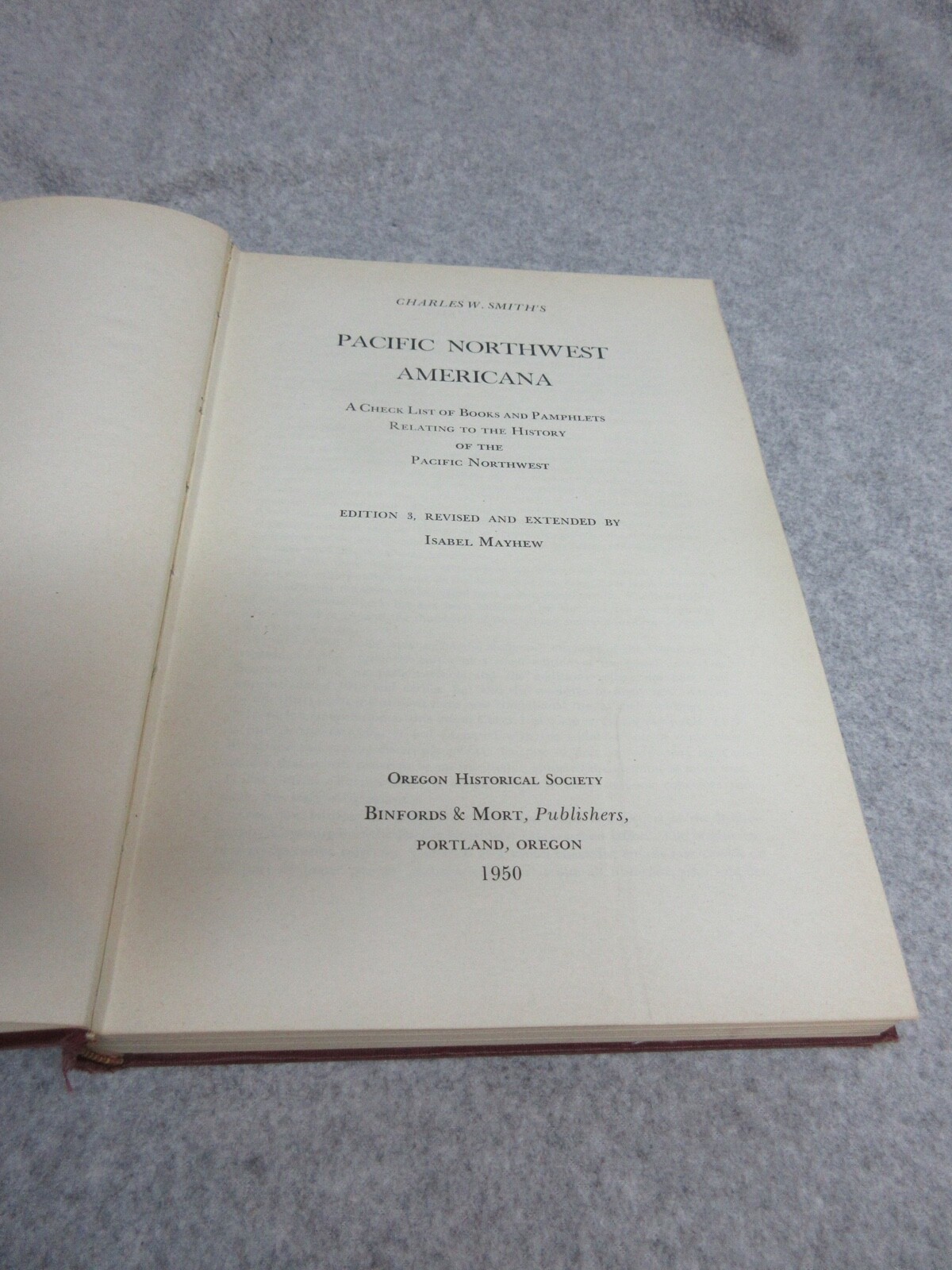 1950 SMITH’S PACIFIC NORTHWEST AMERICANA Hardbound Book 3rd Edition 381 Pages