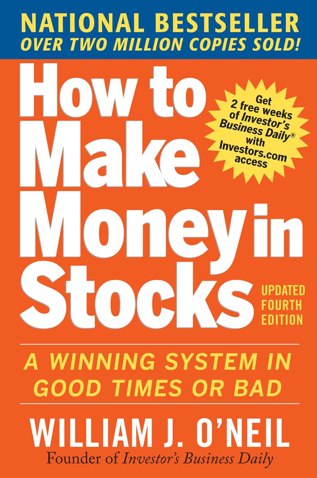 How to Make Money in Stocks: A Winning System in Good Times and Bad, Fourth …