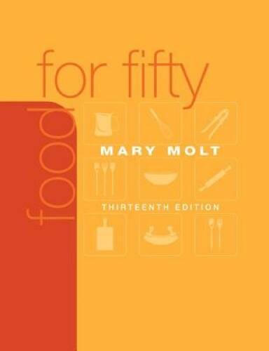 Food for Fifty (13th Edition) – Hardcover By Molt, Mary K – GOOD