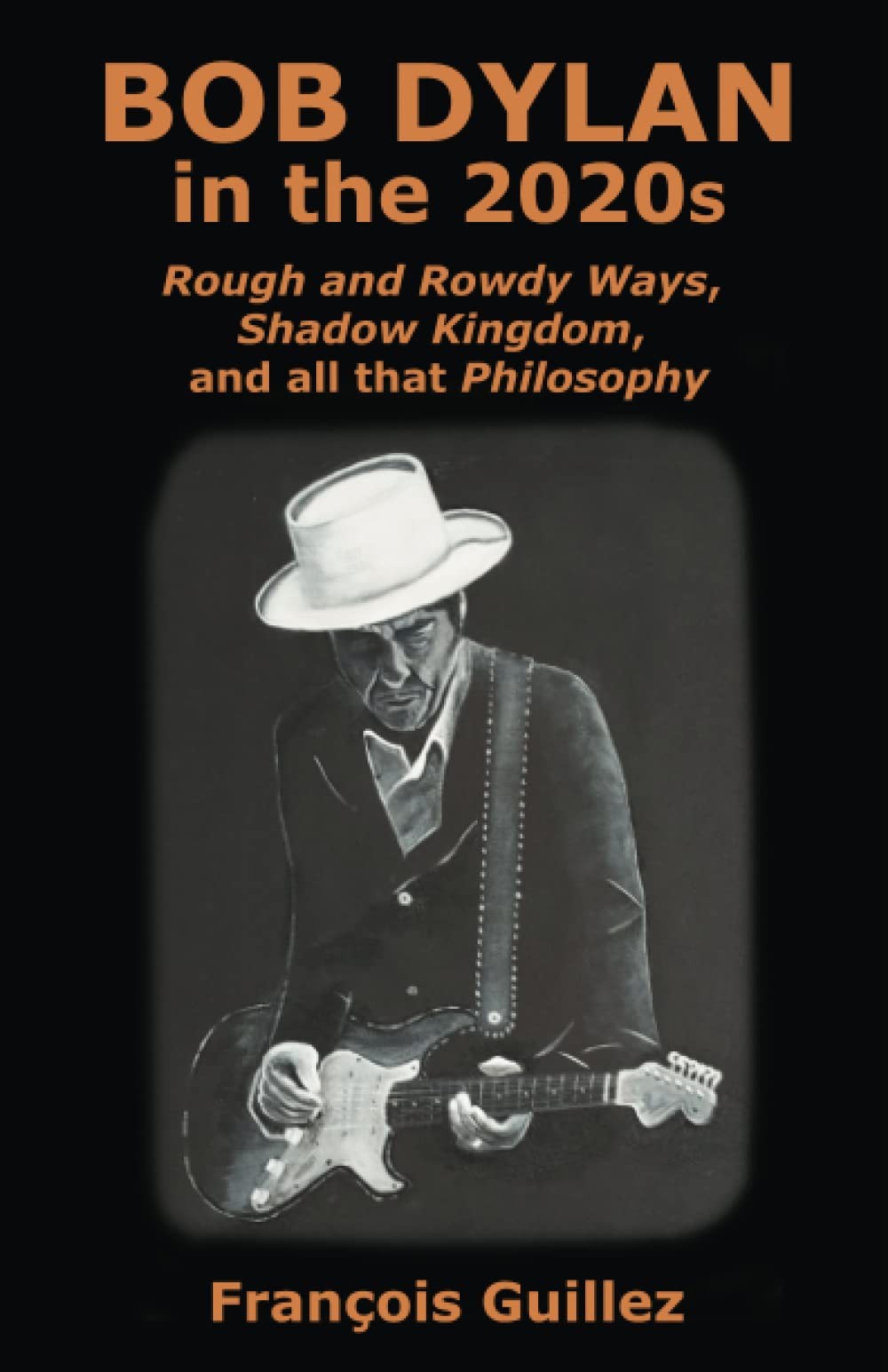 Bob Dylan in the 2020s Rough and Rowdy Ways, Shadow Kingdom, and all that Phi…