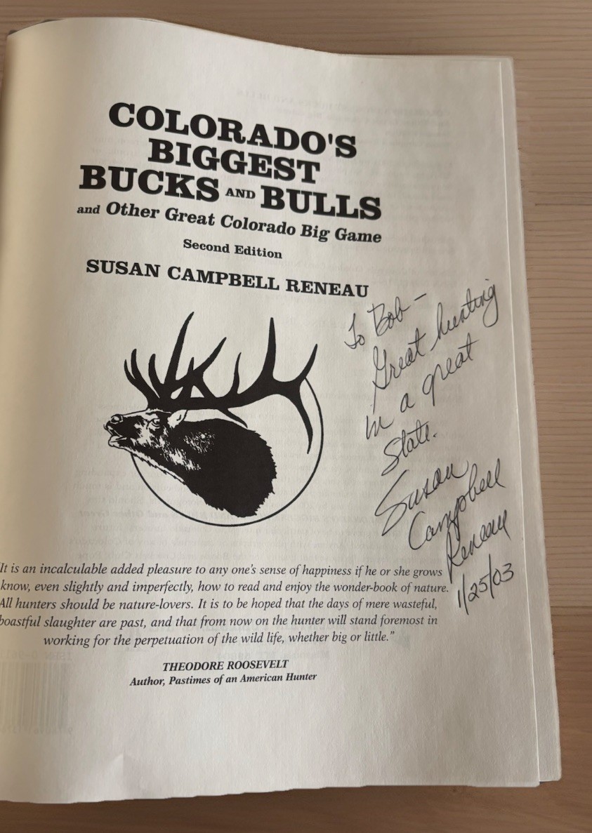 Colorado’s Biggest Bucks & Bulls 2nd Second Edition 2002 HC Reneau *SIGNED COPY*