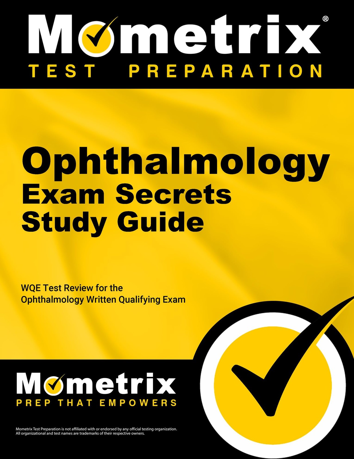 Ophthalmology Exam Secrets Study Guide: WQE Test Review for the Ophthalmology