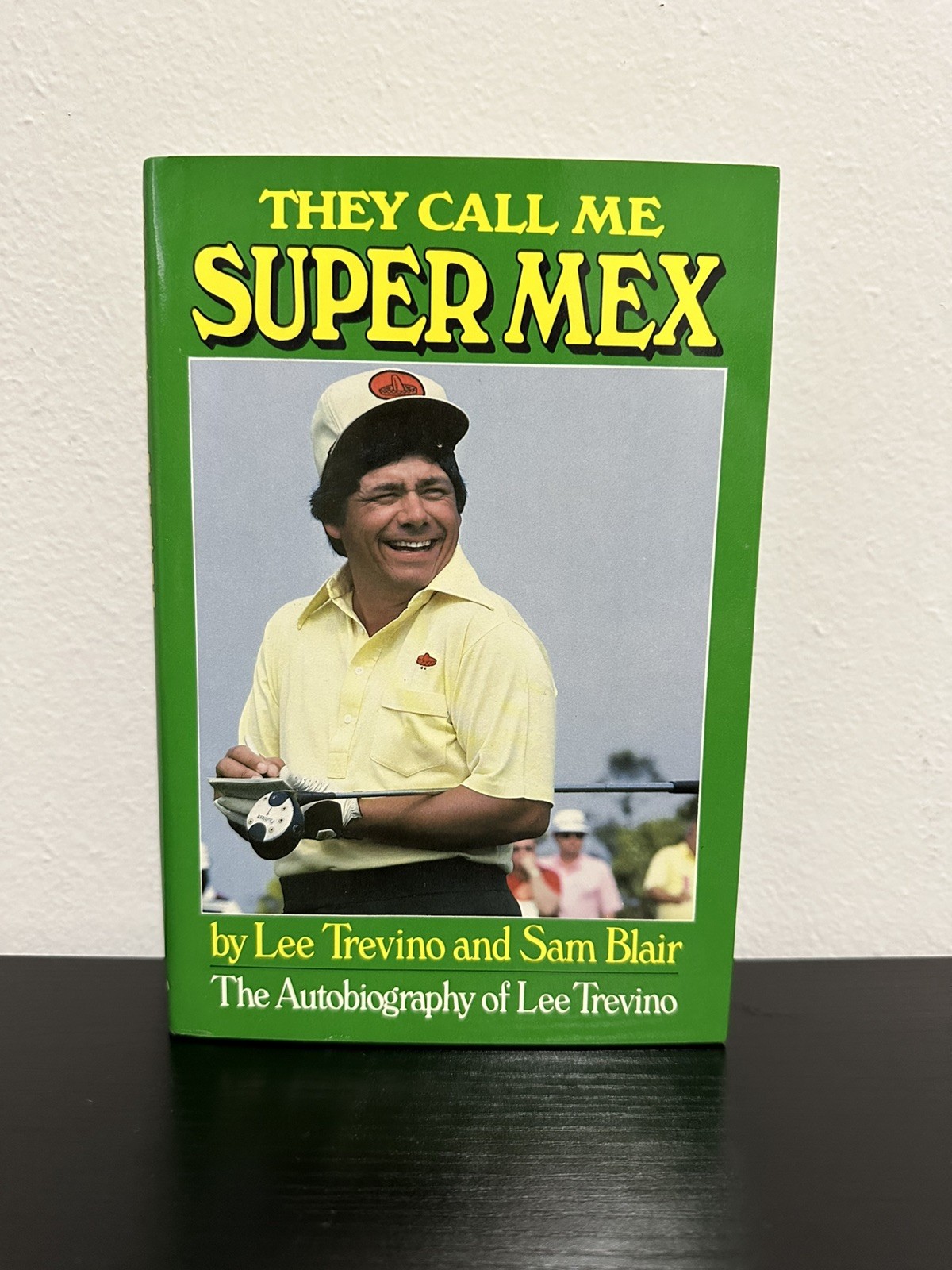They Call Me Super Mex: The Autobiography of Lee Trevino Signed HC Rare