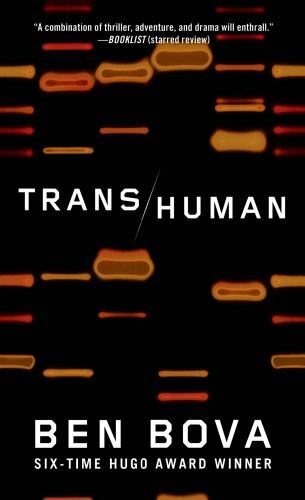 Transhuman: A Novel – paperback, Ben Bova, 076536932X