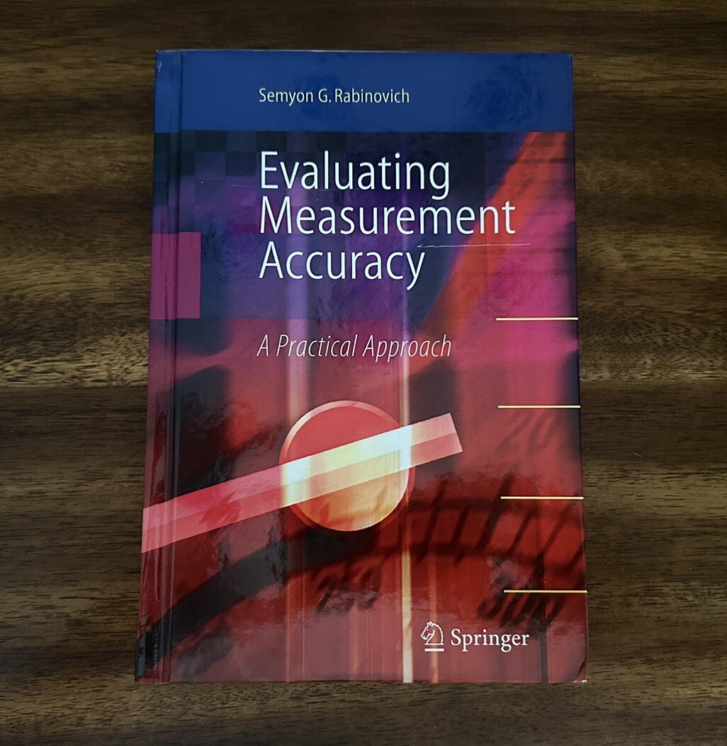 Evaluating Measurement Accuracy : A Practical Approach (2009, Hardcover)