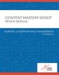 Nursing Leadership and Management by ATI Nursing Education Content Mastery Seri