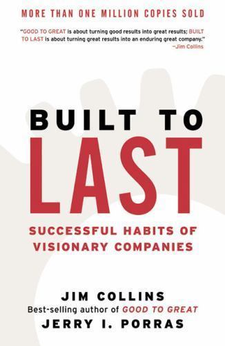 Built to Last: Successful Habits of Visionary Companies, Collins, Jim,Porras, Je
