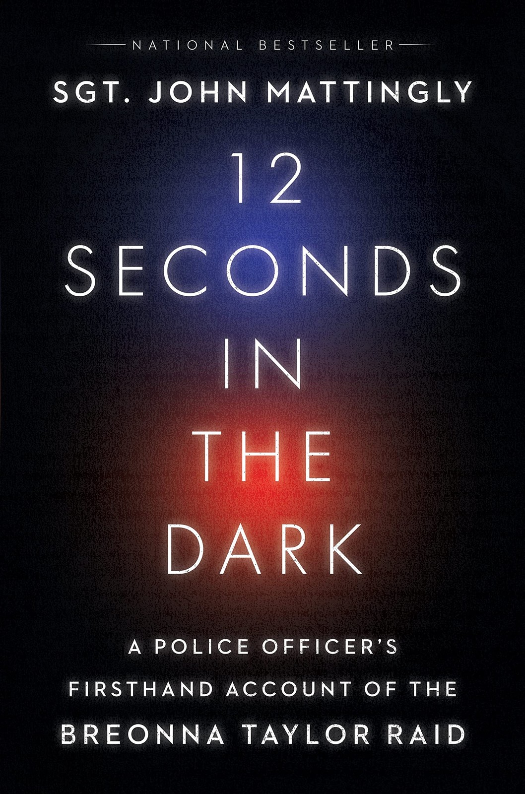 12 Seconds in the Dark: A Police Officer’s Firsthand Account of the Breonna …