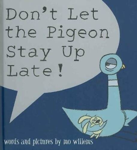 Don’t Let the Pigeon Stay Up Late! – Paperback By Willems, Mo – VERY GOOD