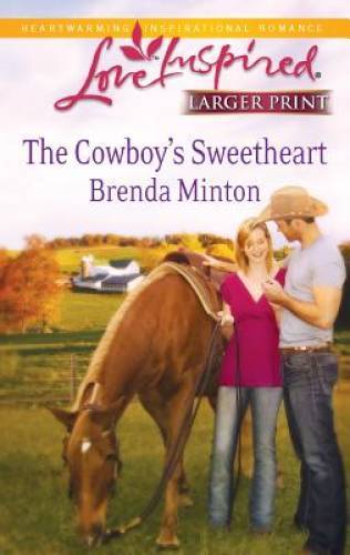 The Cowboys Sweetheart (Love Inspired Larger Print) By Minton, Brenda – GOOD