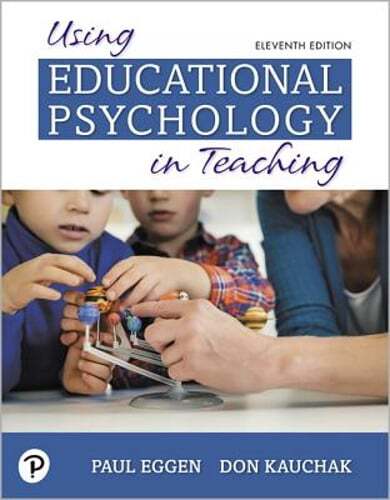 Using Educational Psychology in Teaching by Paul Eggen: Used