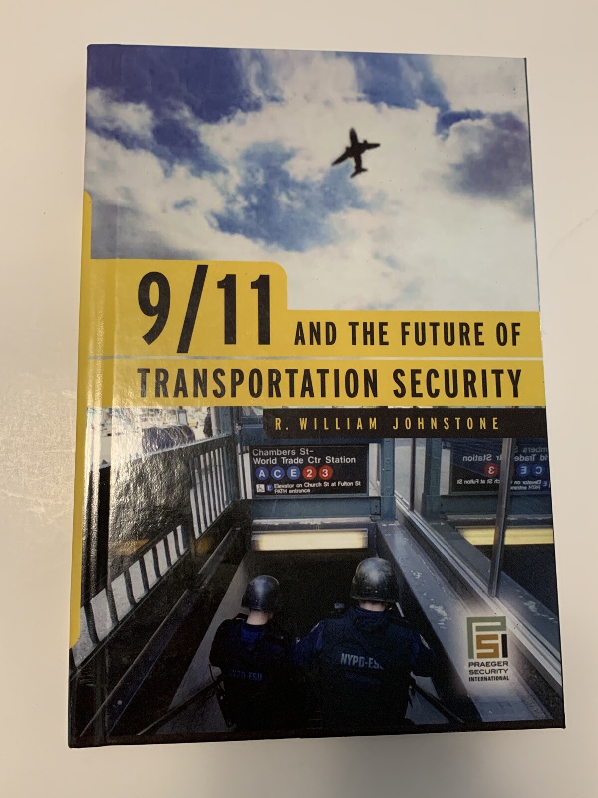 9/11 and the Future of Transportation Security by R. William Johnstone