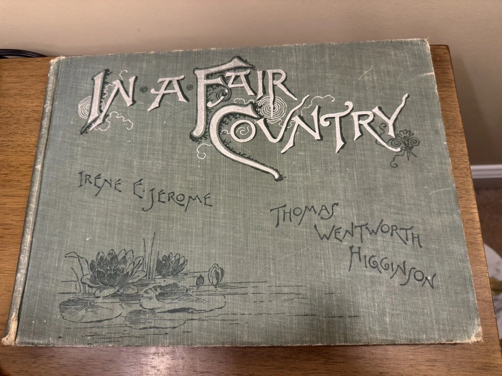 Antique Book “In a Fair Country” by T.W. Higginson; Illustrated; 1890