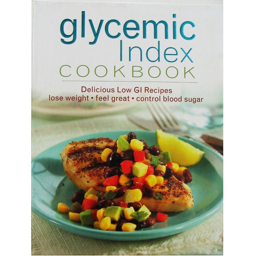 Glycemic Index Cookbook Delicious Low GI Recipes Control Blood Sugar Hard Cover