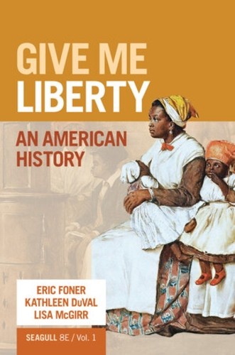 Give Me Liberty: An American History (…, McGirr, Lisa