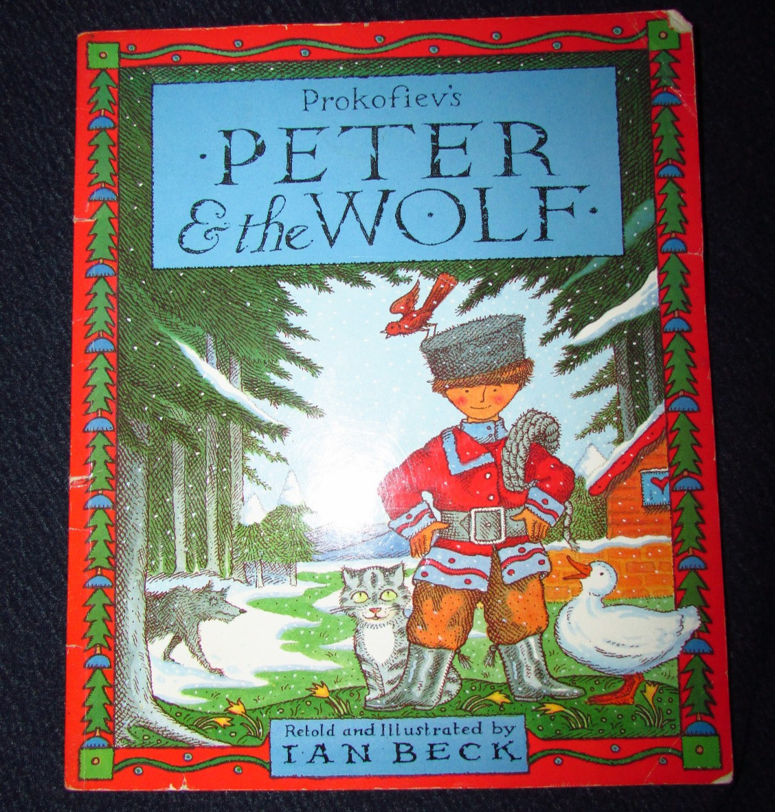 Prokofiev’s Peter & The Wolf: Retold and Illustrated by Ian Beck 1994 SEE VIDEO