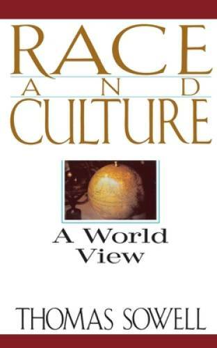 Race And Culture: A World View – Paperback By Sowell, Thomas – GOOD