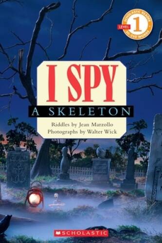 I Spy A Skeleton (Scholastic Reader Level 1) – Paperback By Jean Marzollo – GOOD