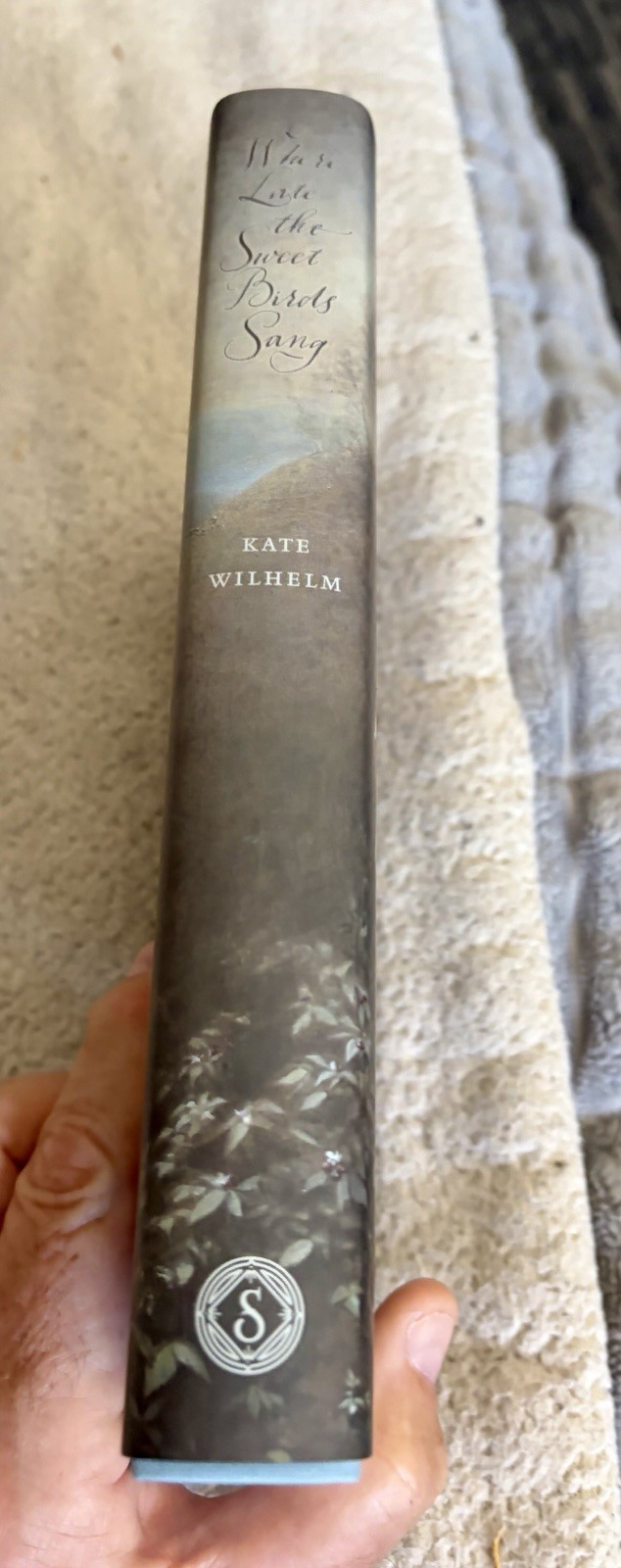 Kate Wilhelm Where Late The Sweet Birds Sing Signed Artist Ed SUNTUP Slipcased