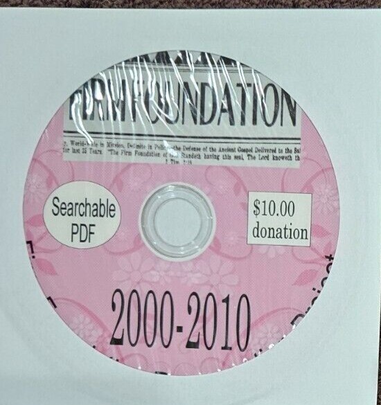 Firm Foundation Journal PDF files- Complete- 1884-2010- unrestricted pdf files
