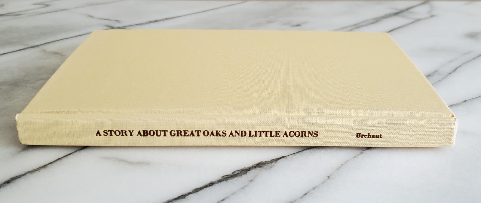*Signed A STORY ABOUT GREAT OAKS & LITTLE ACORNS Raymond Brehaut HC/DJ #194/1000