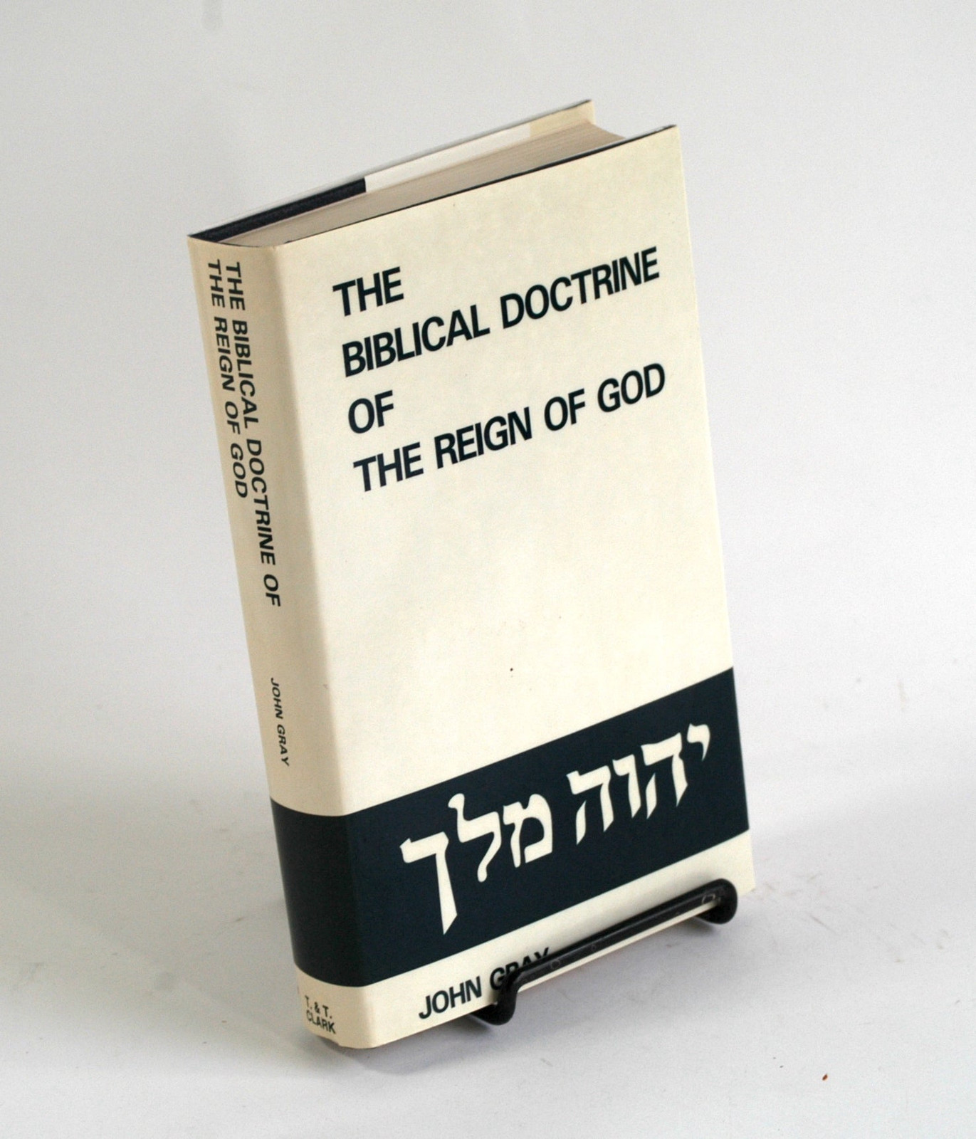 John Gray / The Biblical Doctrine of the Reign of God 1st Edition 1979