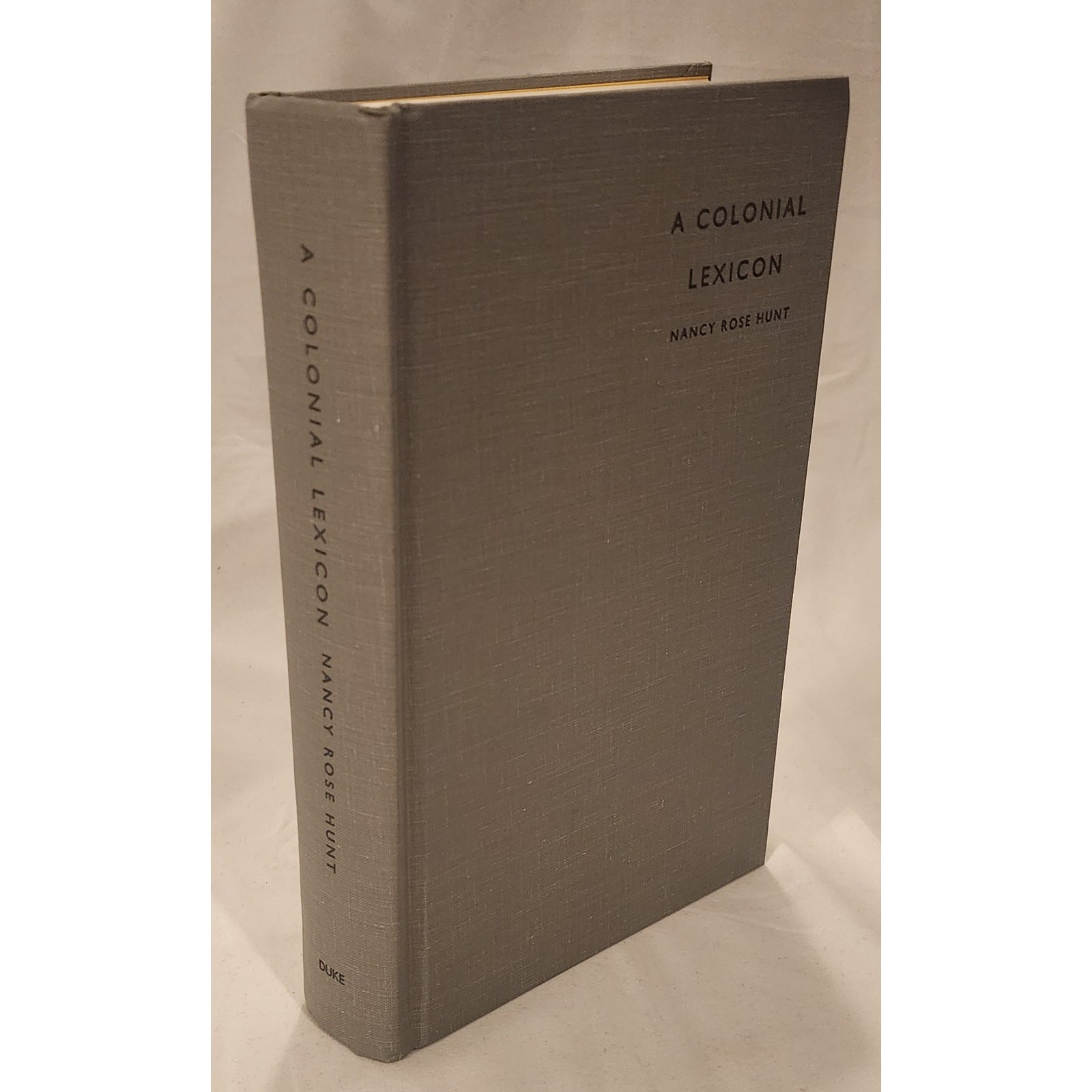 A Colonial Lexicon Nancy Rose Hunt 1st Edition Duke University Press HC