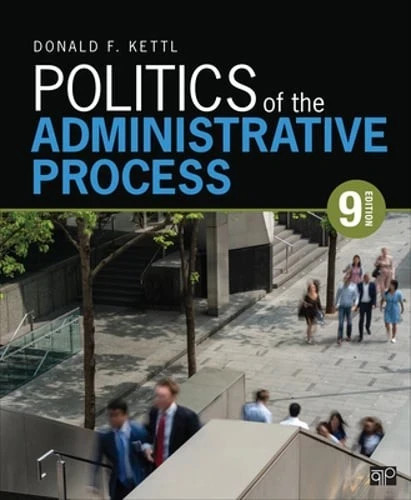 Politics of the Administrative Process by Donald F Kettl: – 9781071875551
