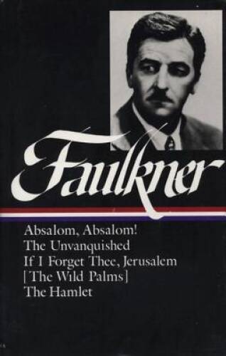 William Faulkner : Novels 1936-1940 : Absalom, Absalom! / The Unvanquishe – GOOD