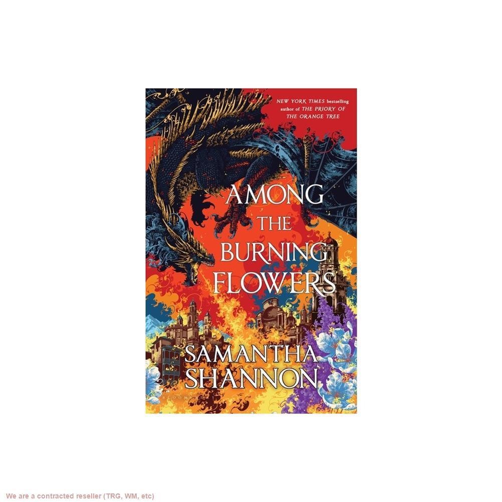 Among the Burning Flowers – (Roots of Chaos) by Samantha Shannon (Hardcover)