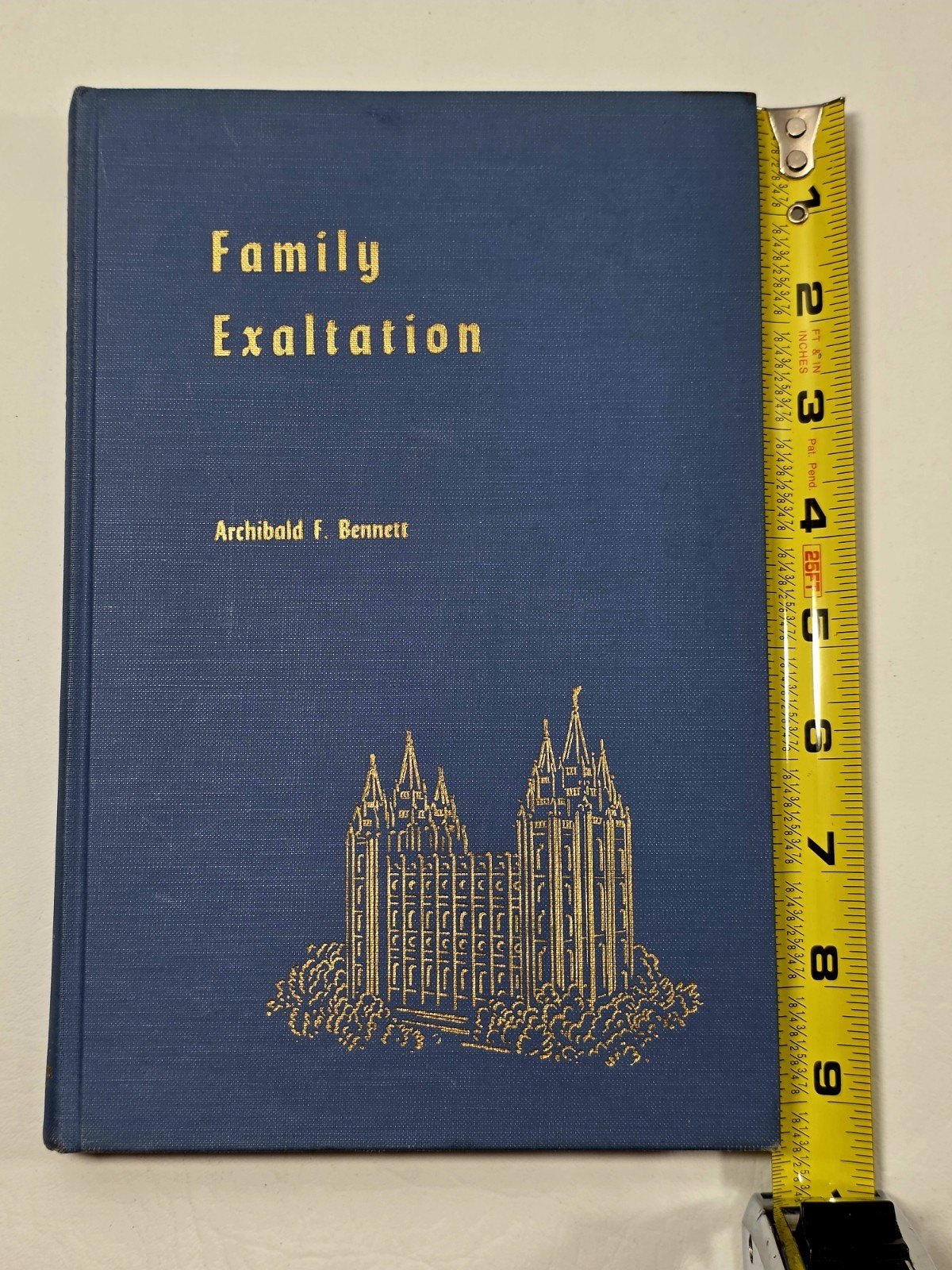 Family Exaltation By Archibald F. Bennet 1957 LDS Deseret Book Company