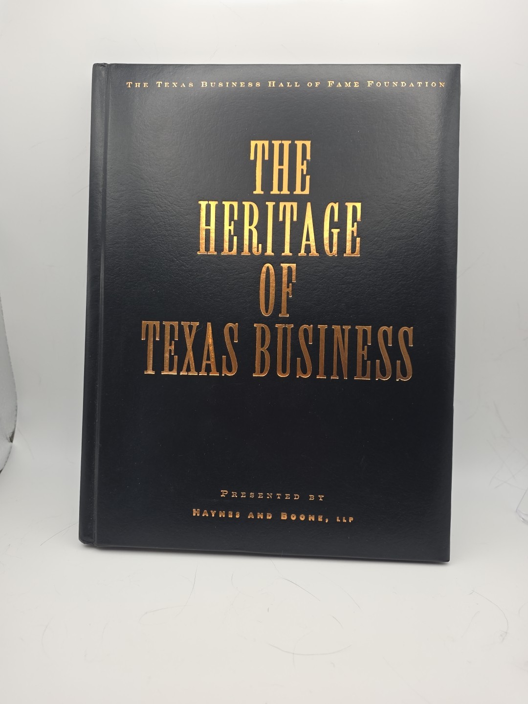 The Heritage of Texas Business Hardcover Hall of Fame Foundation