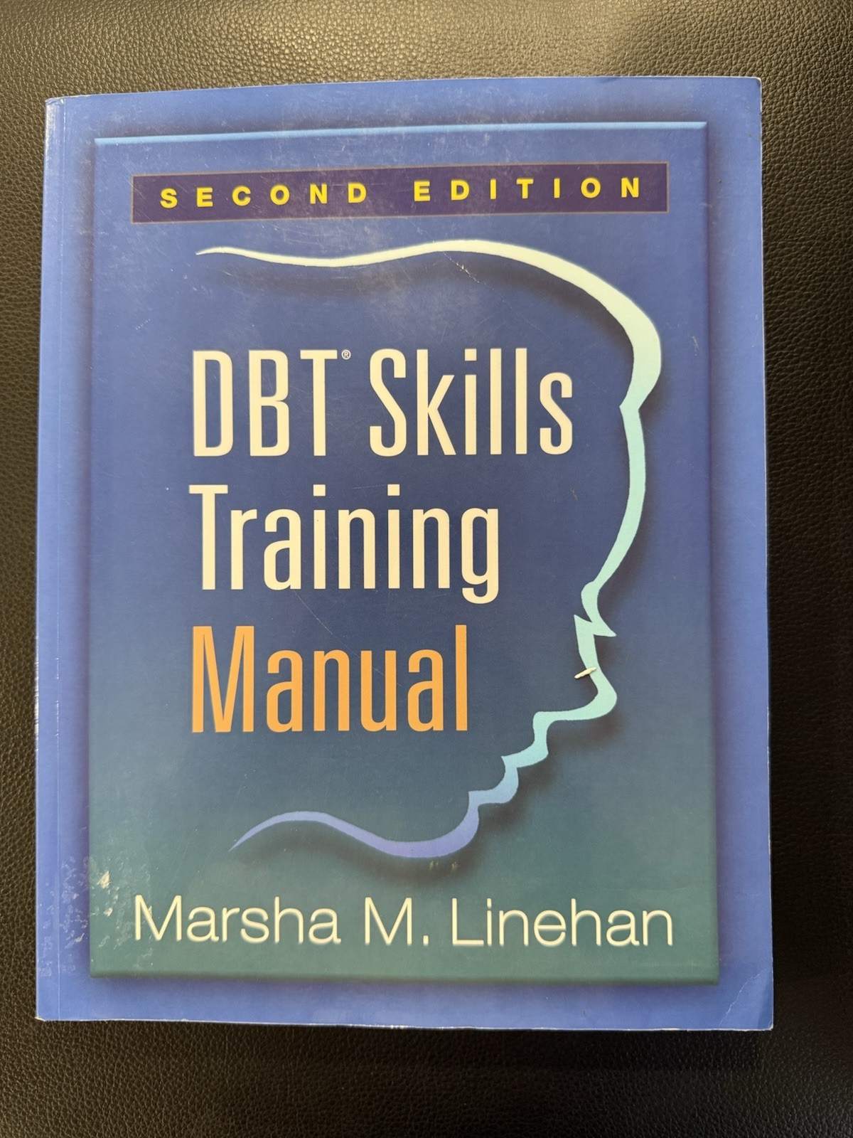 DBT Skills Training Manual Paperback by Marsha M. Linehan 2nd Edition—NO NOTES