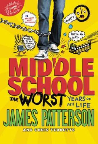 Middle School, The Worst Years of My Life – Hardcover By Patterson, James – GOOD