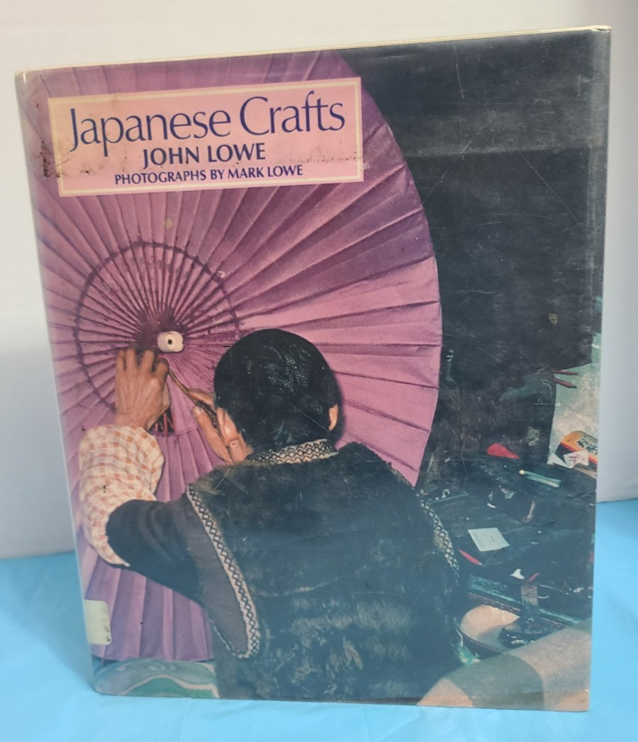 Japanese Crafts by John Lowe (HB/DJ/Ex Library) Copyright 1983