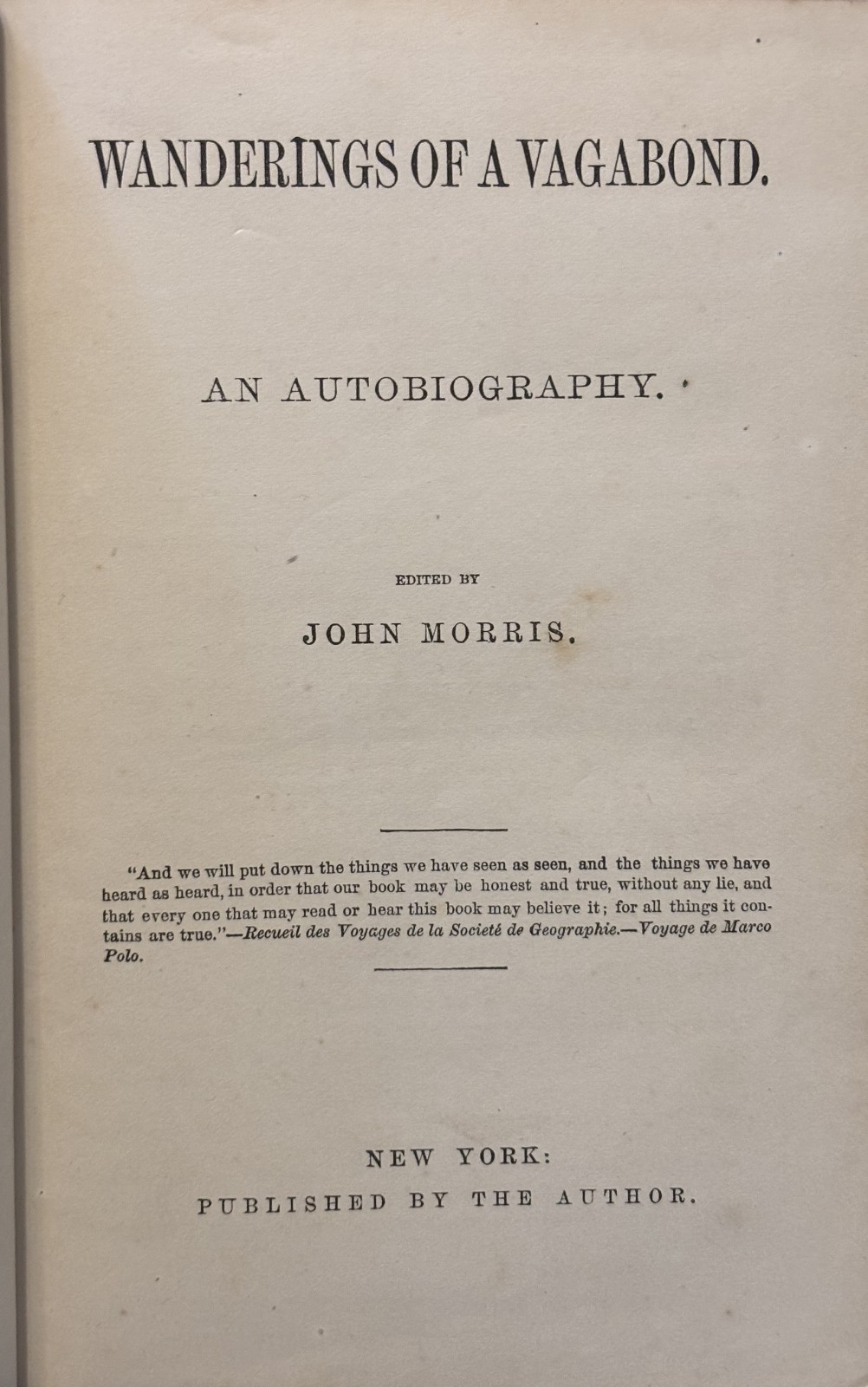 Wanderings of a Vagabond by John Morris 1873 – First edition – Extremely rare