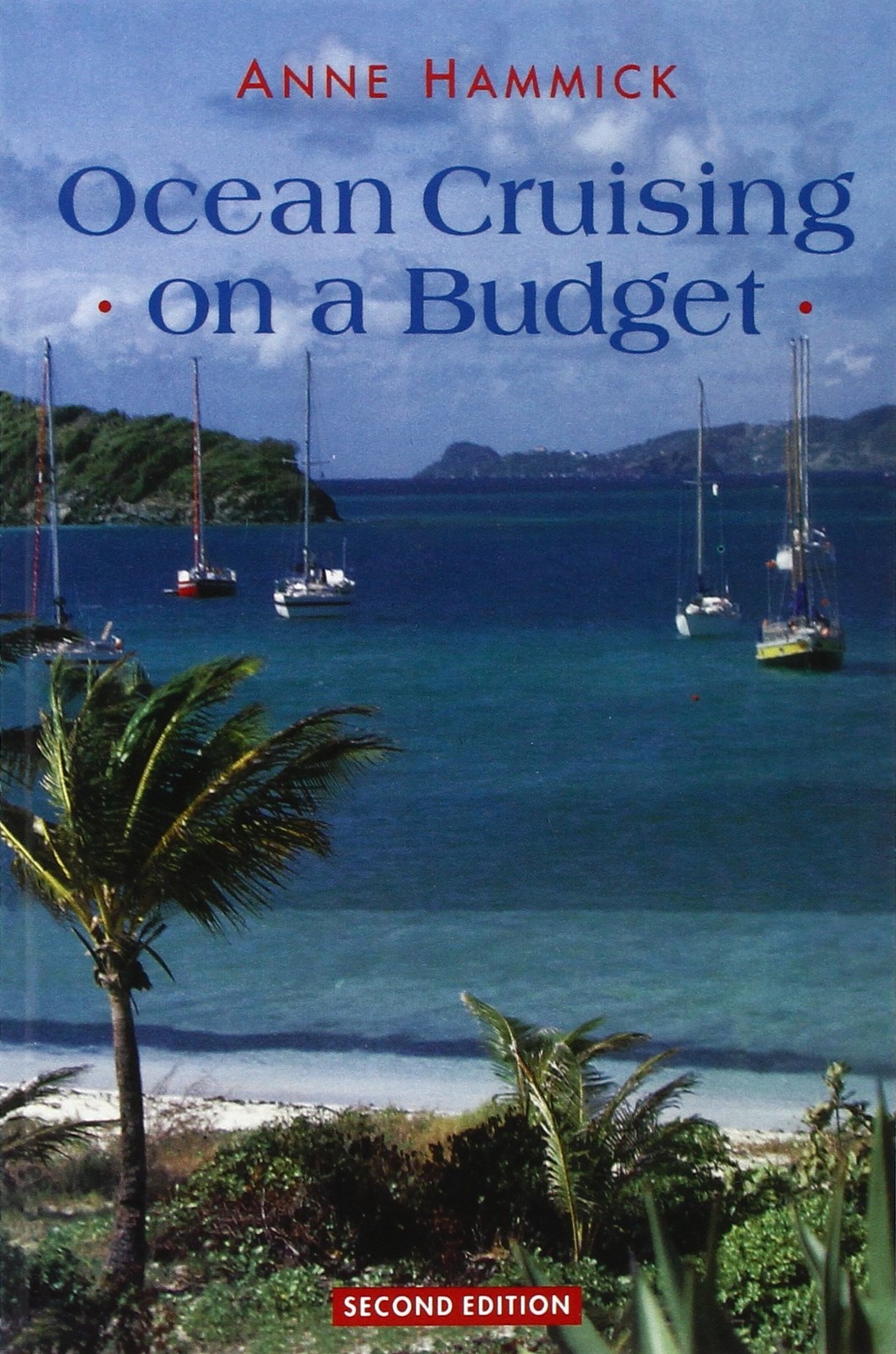 Ocean Cruising on a Budget by Anne Hammick Brand New