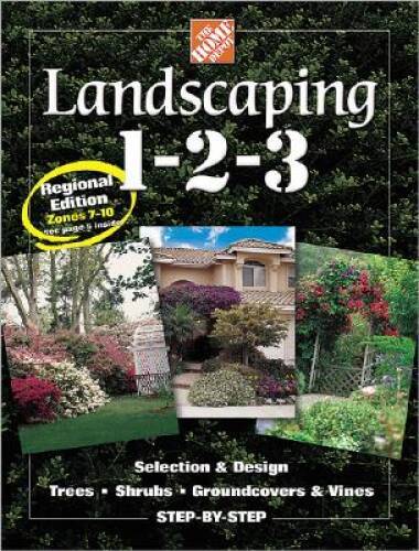 Landscaping 1-2-3: Regional Edition: Zones 7-10 (Home Depo – VERY GOOD
