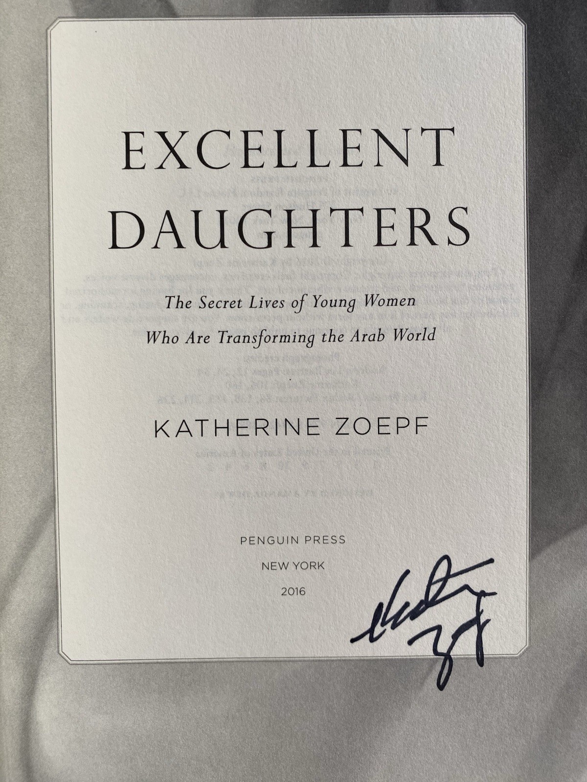 Excellent Daughters Katherine Zoepf Signed Hardcover 2016 Penguin Press DJ