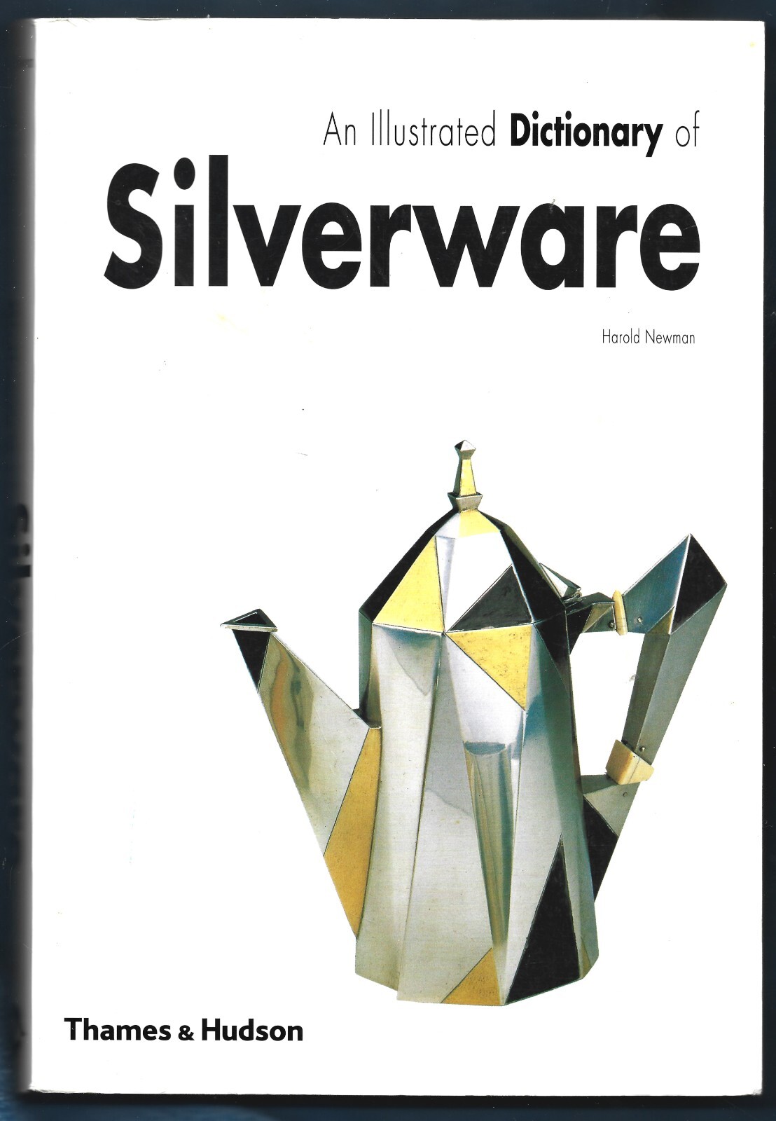 Illustrated Dictionary of Silverware PB-Harold Newman-2000-367 pages